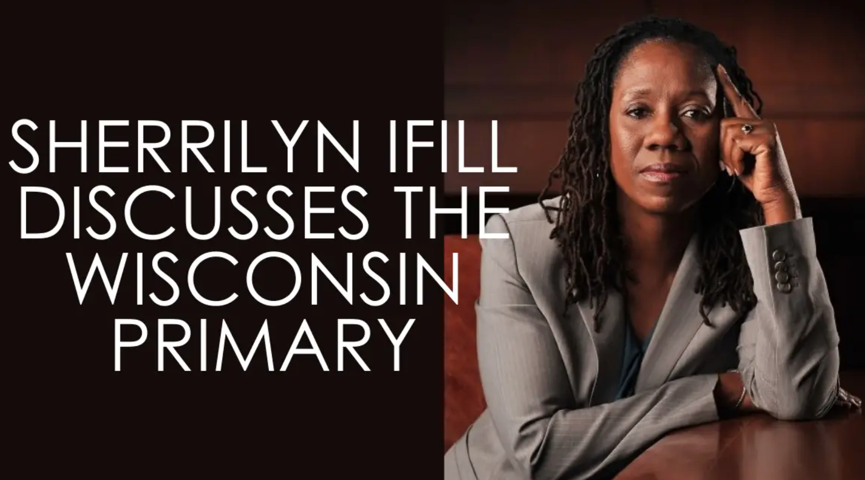 Sherrilyn Ifill with text, "Sherrilyn Ifill Discusses the Wisconsin Primary"